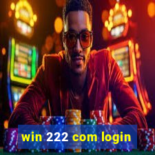 win 222 com login